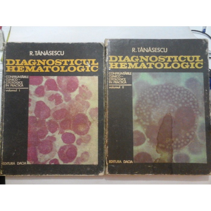 DIAGNOSTICUL HEMATOLOGIC - R. Tanasescu - 2 volume